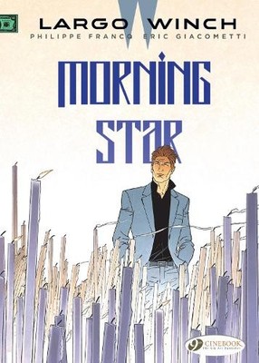 Eric Giacometti Largo Winch Vol. 17: Morning Star (Taschenbuch)