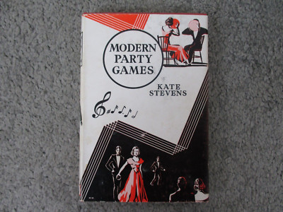 Modern Party Games: Games, Competitions, Ideas Kate Stevens 1956 Vintage HC+DJ
