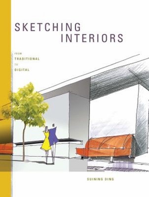 Sketching Interiors : From Traditional to Digital Paperback Suini