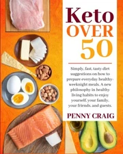Keto Over 50: Simply, fast, tasty diet suggestions on how... by press, bubbly Co