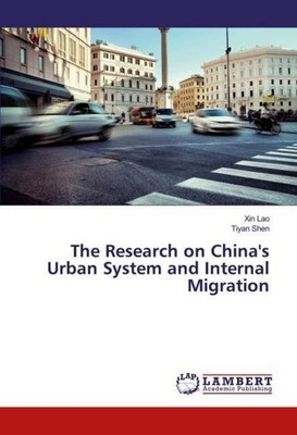 The Research on China's Urban System and Internal Migration Xin Lao
