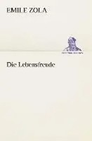 Emile Zola | Die Lebensfreude | Taschenbuch | Deutsch (2013) | 388 S.