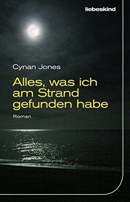 Alles, was ich am Strand gefunden habe: Roman Jones, Cynan: