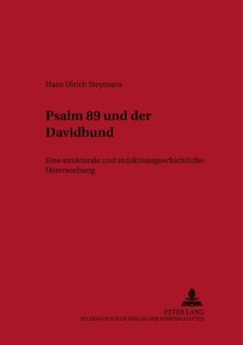 Psalm 89 Und Der Davidbund: Eine Strukturale Und