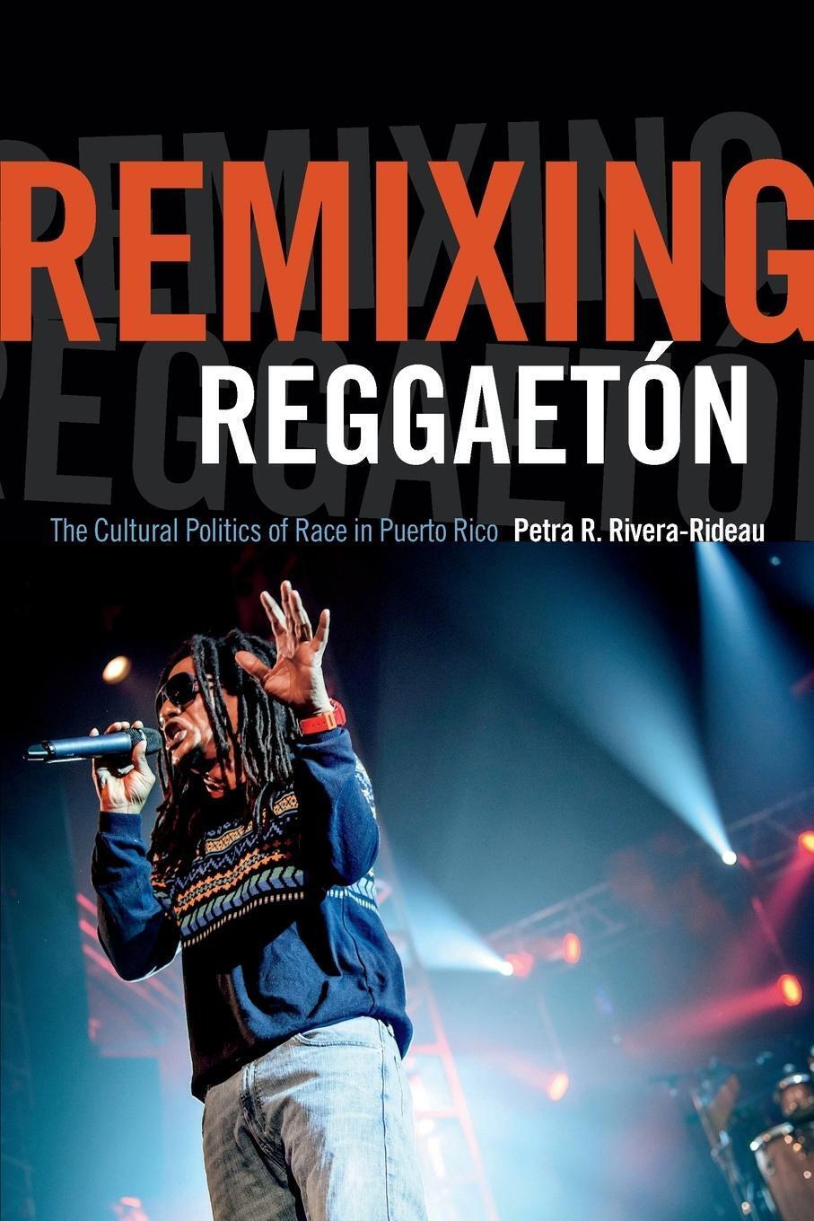Remixing Reggaetón | Petra R. Rivera-rideau | Taschenbuch | Paperback