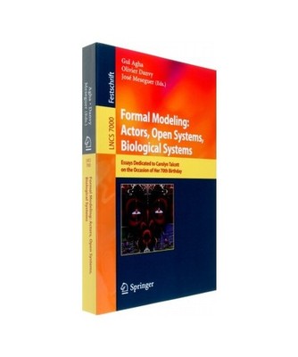 Formal Modeling: Actors; Open Systems, Biological Systems: Essays Dedicated to C