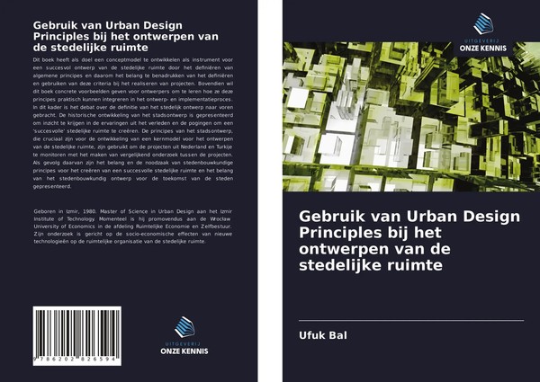 Ufuk Bal | Gebruik Van Urban Design Principles Bij Het Ontwerpen Van De...-image