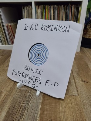 D.A.C Robinson - Sonic Experiences E.P 12'' Vinyl Roughmix 1993 Trance Techno