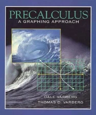 Precalculus : A Graphing Approach Hardcover Dale E., Varberg, Tho