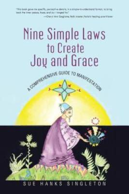 Nine Simple Laws to Create Joy and Grace: A Comprehensive Guide to Manife - GOOD