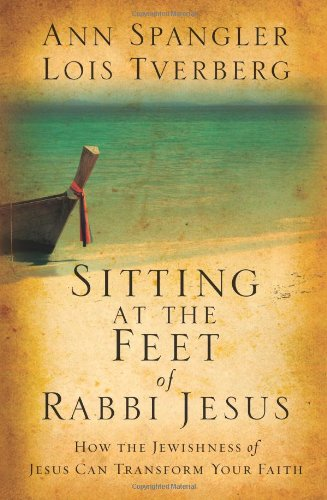 Sitting at the Feet of Rabbi Jesus: How the Jewishness of Jesus Can Transform Yo - Photo 1/1