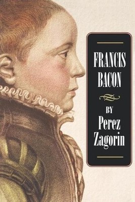 Francis Bacon by Perez Zagorin (English) Paperback Book