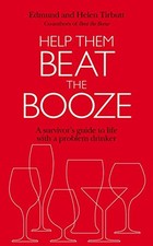 Help Them Beat The Booze: How - VERY GOOD