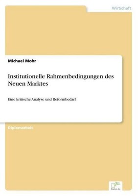 Institutionelle Rahmenbedingungen des Neuen Marktes Michael Mohr
