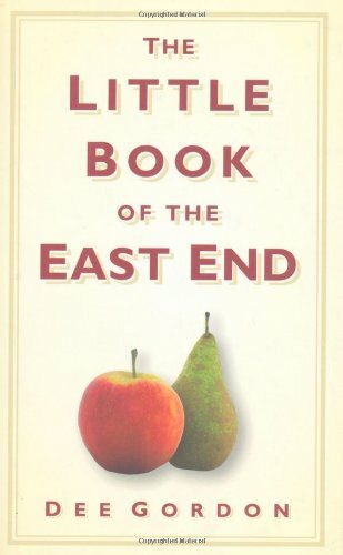 The Little Book of the East End,Dee Gordon