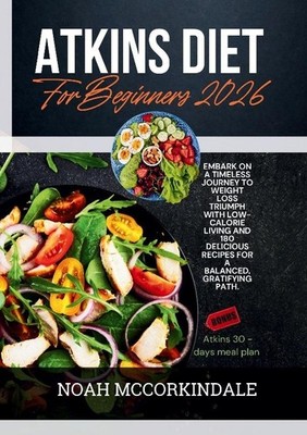 Atkins Diet for Beginners 2026 Noah McCorkindale