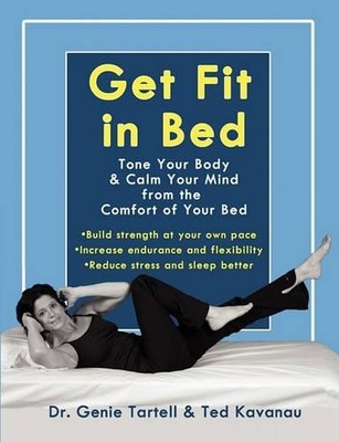 Genie Tartell Ted Kavanau Get Fit in Bed (Paperback) (UK IMPORT)