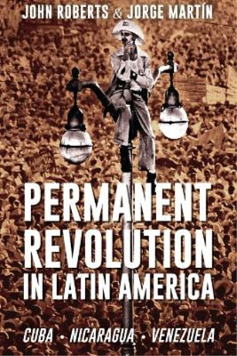 John Roberts Jorge Martin Permanent Revolution in Latin America (Taschenbuch)