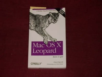 Chuck Toporek; Chuck Toporek; Ulrich Zentis Mac OS X Leopard - kurz & gut