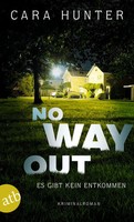 No Way Out - Es Gibt Kein Entkommen | Kriminalroman | Cara Hunter | Taschenbuch