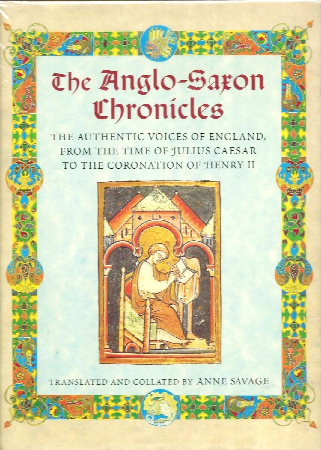 The Anglo-Saxon Chronicles - Christopher Pick, Anne Savage (Hardcover, 1995)