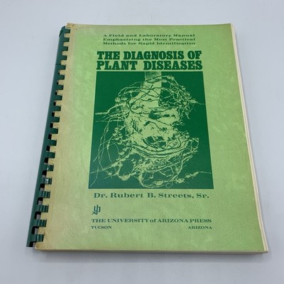 The Diagnosis Of Plant Diseases Streets 1978 University Of Arizona Press