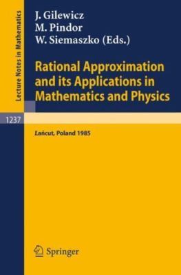 Rational Approximation and its Applications in Mathematics and Physics: Proc...