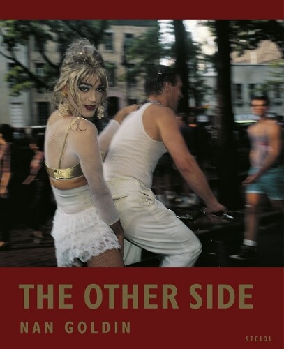 Thumbnail - Nan Goldin Nan Goldin: The Other Side (gebundene Ausgabe) (us Import)