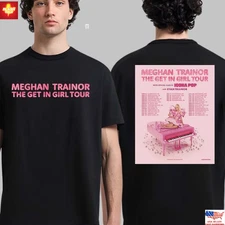 Trending Meghan Trainor The Get In Girl Tour 2026 North America City Dates Tee