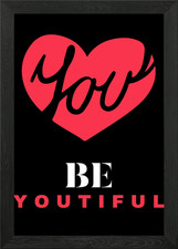 Be youtiful Love Herz Gerahmtes Wandbild Poster Leinwanddruck Bild