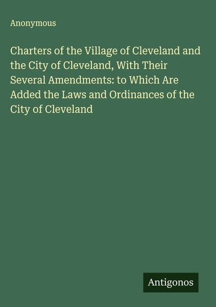 Anonymous | Charters Of The Village Of Cleveland And The City Of Cleveland,...-image