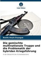 Basile Anyia Enyegue | Die Gemischte Multinationale Truppe Und Die...