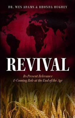 Revival : Its Present Relevance and Coming Role at the End of the