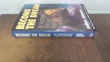 Become the Dream : The Transforming Power of Hypnotic Dreamwork by Randal Churc,