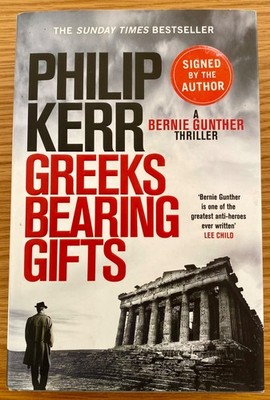PHILIP KERR-GREEKS BEARING GIFTS-SIGNED-1ST-2018-HB-QUERCUS-VG-RARE