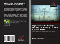 Moazam Hameed | Wykorzystanie Energii Wodnej Za Pomoc¿ Turbiny Kaplan Hydro