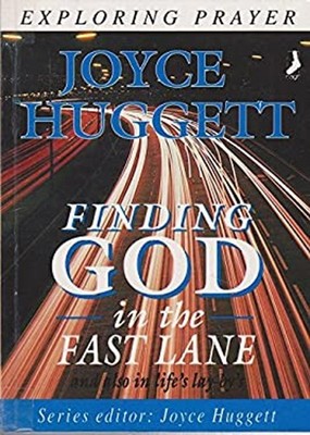 Finding God in the Fast Lane Paperback Joyce Huggett