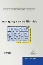 John J. Stephens Managing Commodity Risk (Hardback) (UK IMPORT)