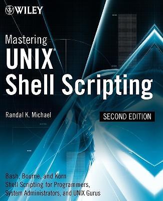 Mastering Unix Shell Scripting - 9780470183014