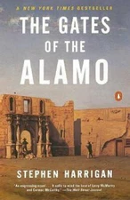 The Gates of the Alamo - Paperback By Harrigan, Stephen - GOOD