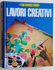 LAVORI CREATIVI  - I TUOI MANUALI FABBRI - 1987