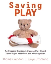Saving Play: Addressing Standards through Play-Based Learning in Preschoo - GOOD