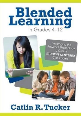 Catlin R. Tucker Blended Learning in Grades 4 12 (Taschenbuch)