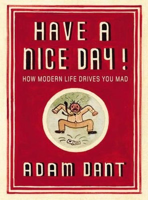 Adam Dant Have a Nice Day! (Taschenbuch)