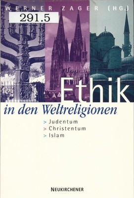 Ethik in den Weltreligionen Brüllmann, Richard, Werner Zager  und Andreas Rössle