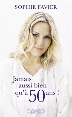 Noch nie so gut wie'mit 50!, Sophie Favier und Severine Servat