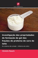 Christin Rauch | InvestigaçãO Das Propriedades De FormaçãO De Gel Das FraçõEs...