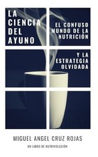 Miguel Angel Cruz Rojas La Ciencia del Ayuno (Paperback) (UK IMPORT)