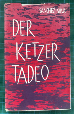 Sanchez-Silva, José Maria: Der Ketzer Tadeo. St. Benno-Verlag Leipzig DDR HC SU