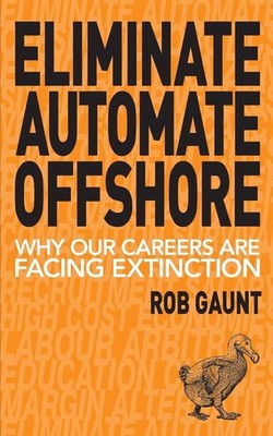Eliminate Automate Offshore: Warum unsere Karrieren vom Aussterben bedroht sind - Rob Gaunt